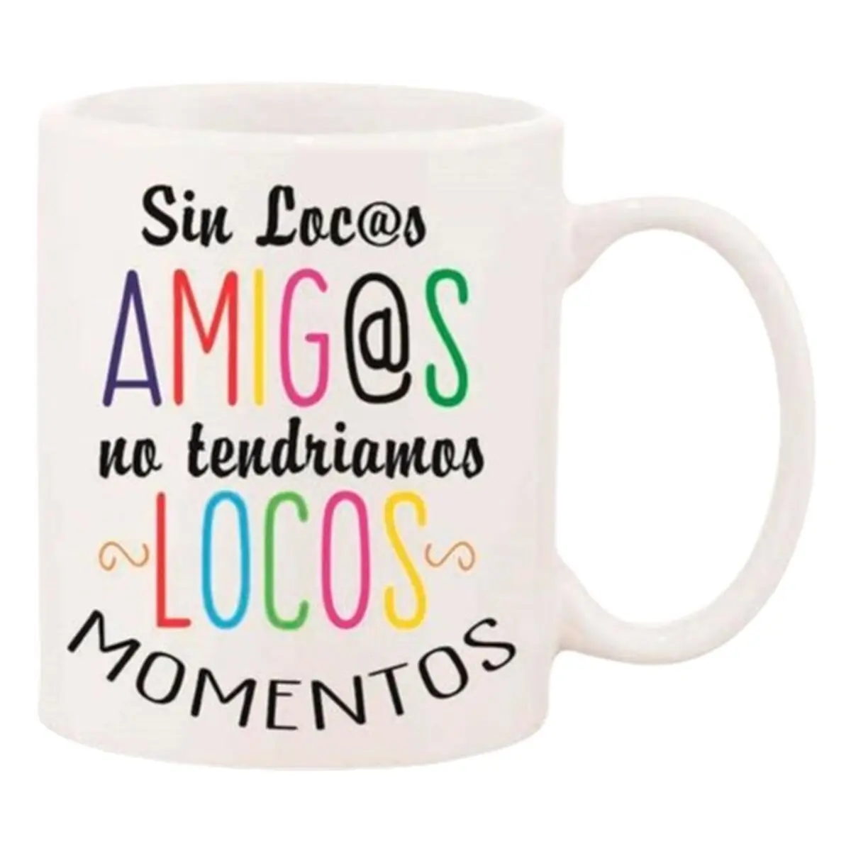 Tazza Mug Roymart "SIN LOCOS AMIGOS" Bianco