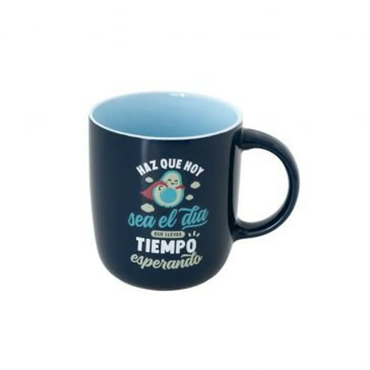 Tazza Mug Mr. Wonderful HAZ QUE HOY SEA EL DÍA QUE LLEVAS TIEMPO ESPERANDO Multicolore Ceramica 370 ml